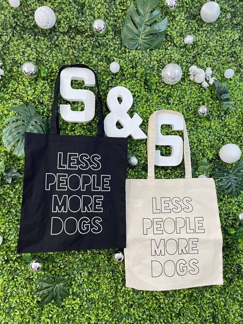'Less People, More Dogs' Tote Bag Black or Natural , SKU009