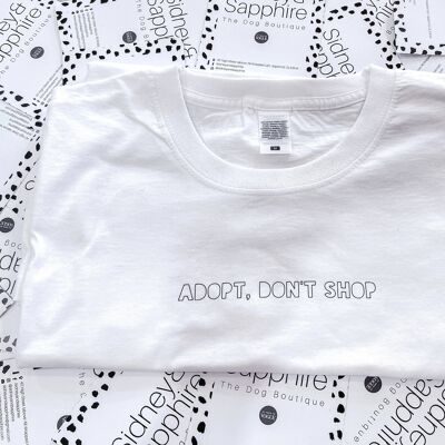 Dog Lover T Shirt 'Adopt Don't Shop' Tee White or Black , SKU086