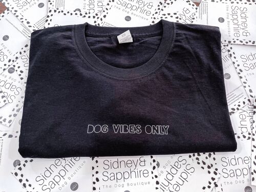Dog Lover T Shirt 'Dog Vibes Only' White or Black , SKU090