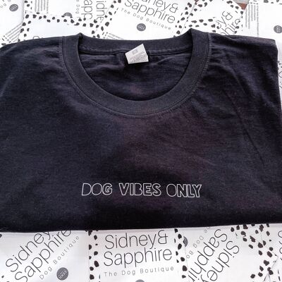 Maglietta per amante dei cani 'Dog Vibes Only' bianca o nera, SKU090