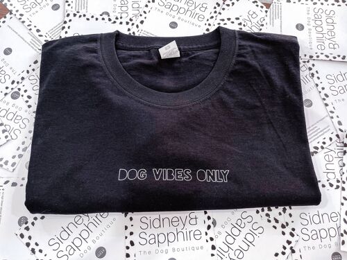 Dog Lover T Shirt 'Dog Vibes Only' White or Black , SKU100