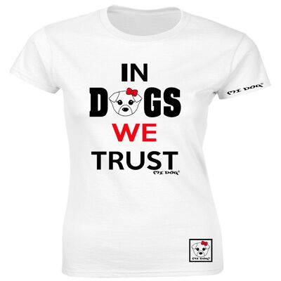 Maglietta aderente Mi Dog, da donna, In Dogs We Trust, bianca