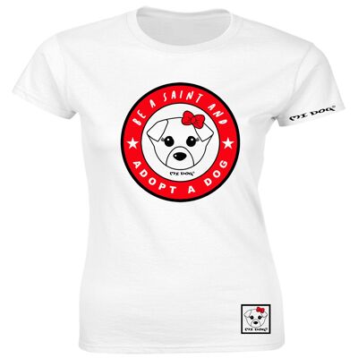 Mi Dog, Womens, Be A Saint Adotta una maglietta aderente per cani, bianca