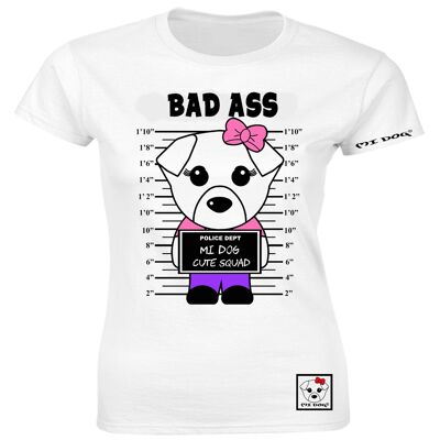 Mi Dog, camiseta ajustada para mujer Bad Ass Dog, blanca