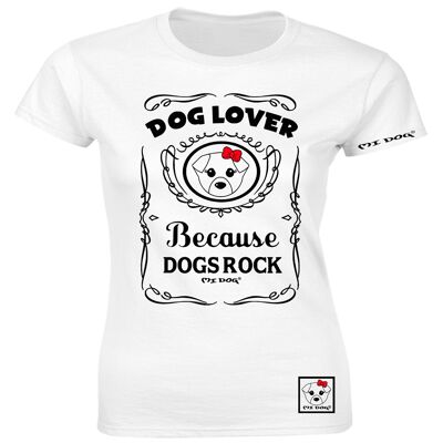 Mi Dog, Femme, Amoureux des Chiens Parce que les Chiens Rock T-shirt ajusté, Blanc