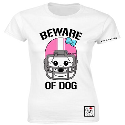 Mi Dog, Womens, Beware Of Dog Casco da Football Americano Rosa, Maglietta Aderente, Bianco