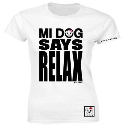 Mi Dog, da donna, Mi Dog Says Relax, maglietta aderente, bianca
