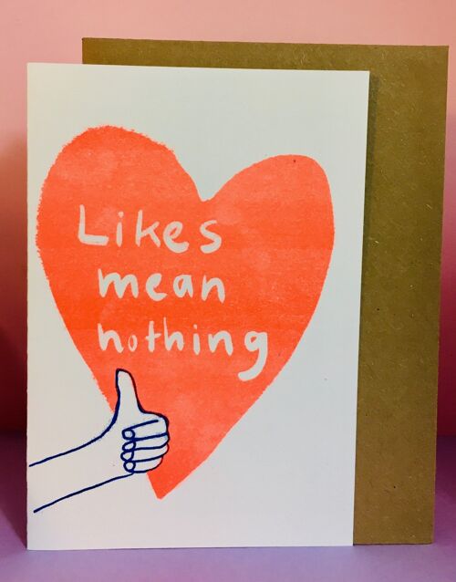 Likes Mean Nothing Karte