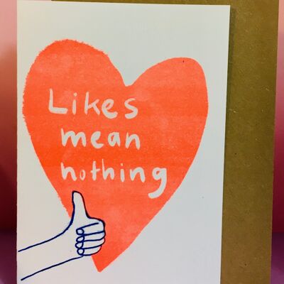 Likes Mean Nothing card