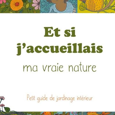 Et si j'accueillais ma vraie nature