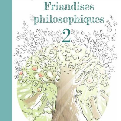 Friandises philosophiques - Tome 2