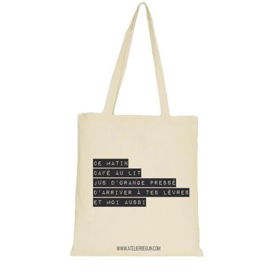 Tote Bag "This morning, coffee in bed orange juice in a hurry to reach your lips and me too"