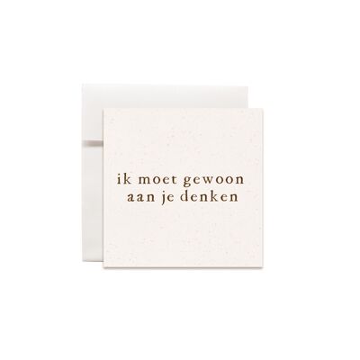 Mini greeting cards small text I just had to think of you