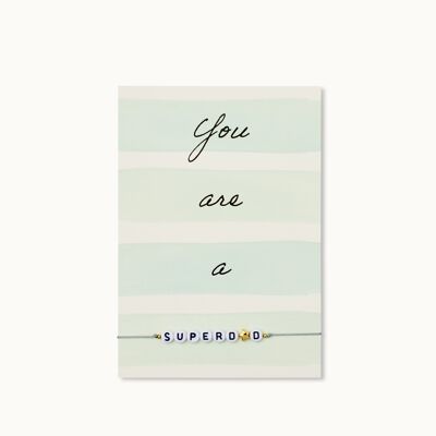 Bracelet Card: You are a SUPERD☆D