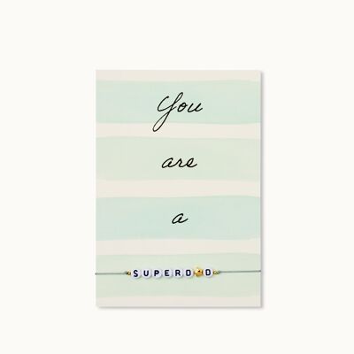 Bracelet Card: You are a SUPERD☆D