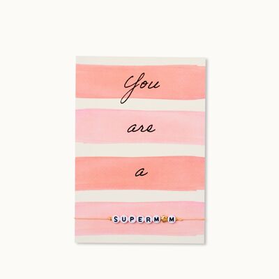 Bracelet card: You are a Superm♡m