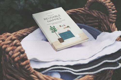 The Joy of Reusable Nappies by Laura Tweedale - A book to help parents thrive on their cloth nappy journey