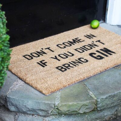 Don't Come In If You Didn't Bring GIN Doormat