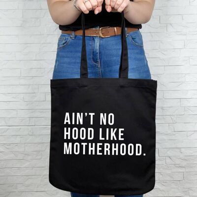 Ain't No Hood Like Motherhood Tote Bag