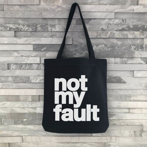 "Not My Fault" Tote Bag