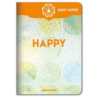 Ascolta te stesso felice - Shiny Notes A6-03 / Felice / con meditazione