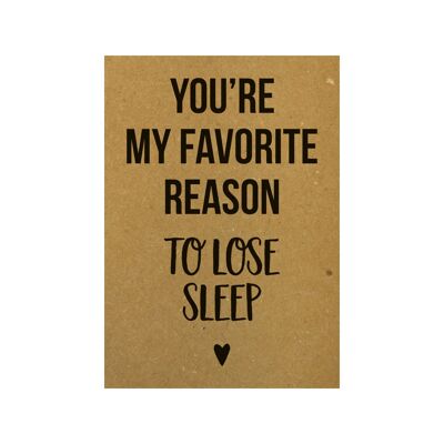Postcard You're my favorite reason to lose sleep
