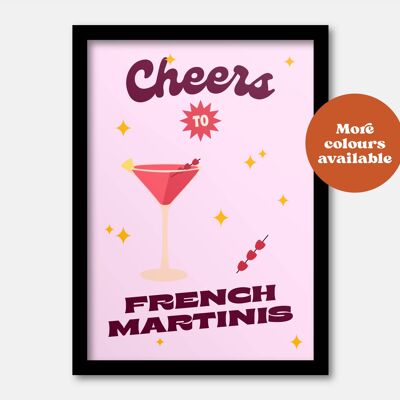 Cheers to French Martinis cocktail print A4