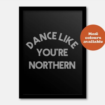 Dance like you're northern print Black A4