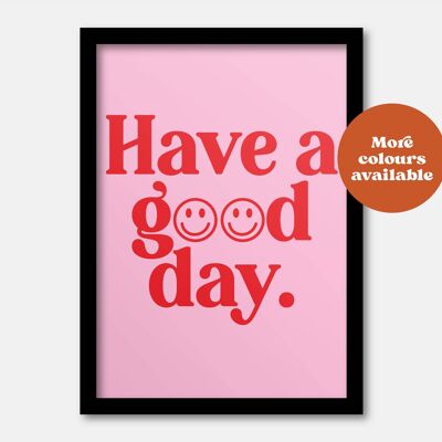 Have a good day print Pink A5