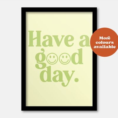 Have a good day print Green A5