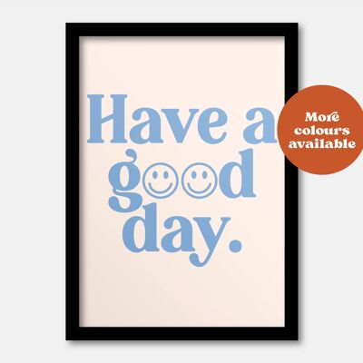 Have a good day print Blue A4