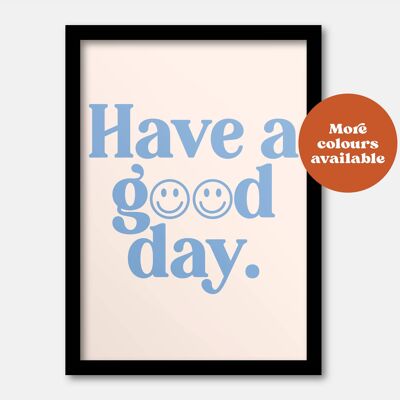 Have a good day print Blue A4