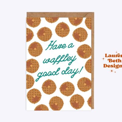Have a waffley good day card