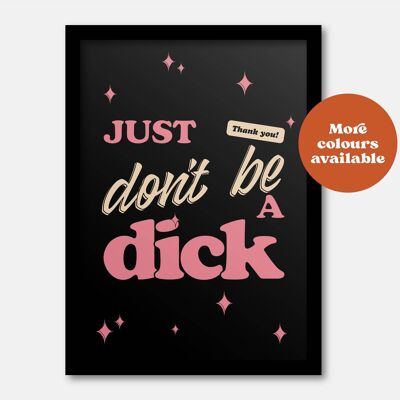 Just don't be a dick print Blue A5