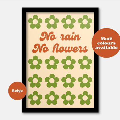 No rain no flowers print Beige A3