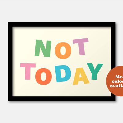 Not today print Beige A3