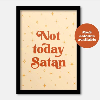 Not today Satan print Beige A4