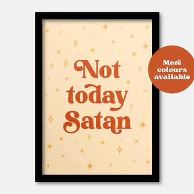 Not today Satan print Grey A4