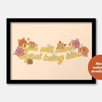 You will never regret being kind 70s print A5