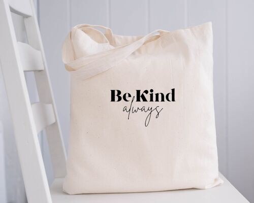 Be Kind Always. 100% Organic Cotton Natural Tote Bag