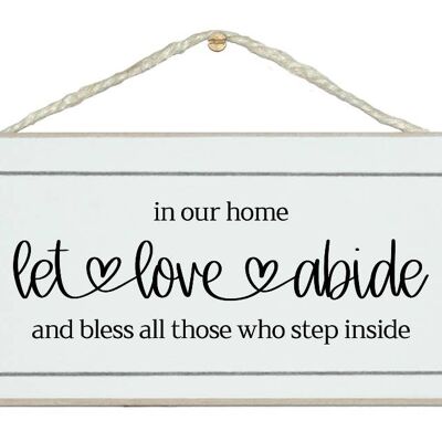 Let Love Abide Here Scroll Farmhouse Home Signs