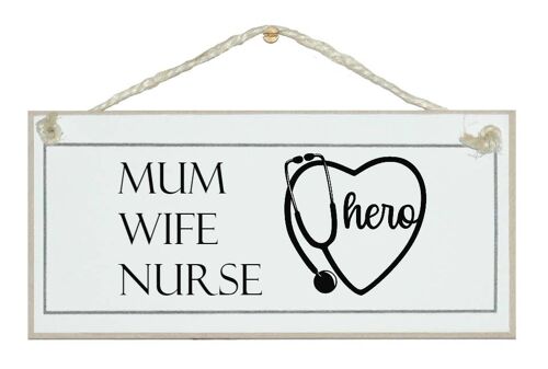 Mum, Wife, Nurse, Hero. Mum Signs