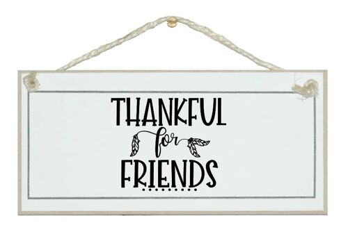 Thankful for friends. Friends Signs