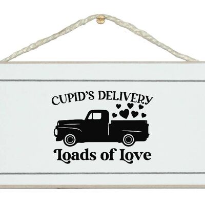 Cupids delivery, loads of Love Signs