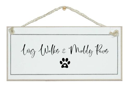 Long walks and muddy paws Dog Animal Signs