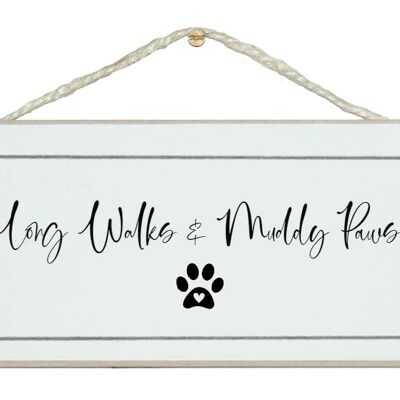 Long walks and muddy paws Dog Animal Signs