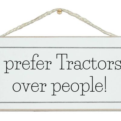 Prefiero los tractores a las personas. Signos de casas de cultivo