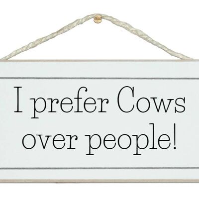 Prefiero las vacas a las personas. Signos de animales de granja