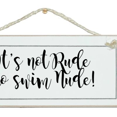 It's not rude to swim nude! Beach Sport Signs