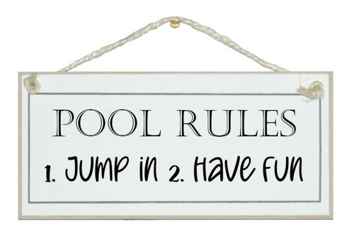 Pool Rules, Jump in, Have fun. Home Signs
